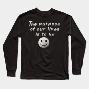 Be happy Long Sleeve T-Shirt